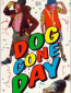 A Dog Gone Day