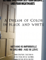 A Dream of Color in Black and White