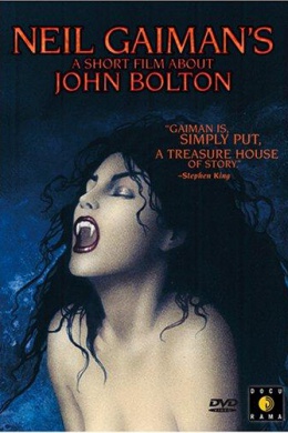 A Short Film About John Bolton