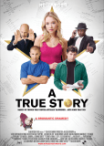 A True Story. Based on Things That Never Actually Happened. ...And Some That Did.