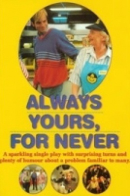 Always yours, for never