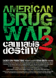 American Drug War 2: Cannabis Destiny