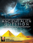 Ancient Alien Question: From UFOs to Extraterrestrial Visitations