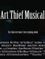 Art Thief Musical!