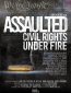 Assaulted: Civil Rights Under Fire