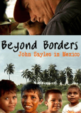 Beyond Borders: John Sayles in Mexico