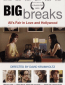 Big Breaks