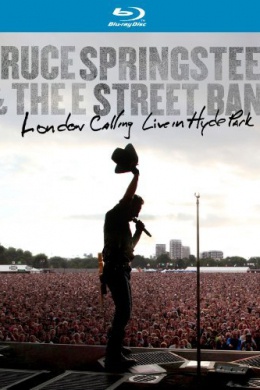 Bruce Springsteen and the E Street Band: London Calling - Live in Hyde Park