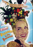 Carmen Miranda: Bananas Is My Business