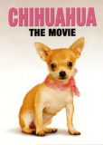 Chihuahua: The Movie