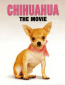 Chihuahua: The Movie