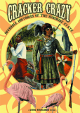 Cracker Crazy: Invisible Histories of the Sunshine State