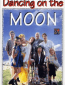 Dancing on the Moon