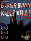 Easter Bunny, Kill! Kill!