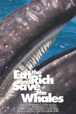 Eat the Rich &amp; Save the Whales