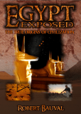 Egypt Exposed: The True Origins of Civilization