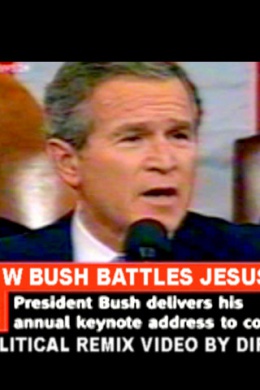 George W. Bush Battles Jesus Christ