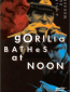 Gorilla Bathes at Noon