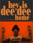 Hey! Is Dee Dee Home?