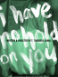 I Have No Hold on You
