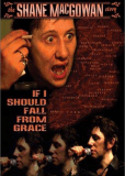 If I Should Fall from Grace: The Shane MacGowan Story