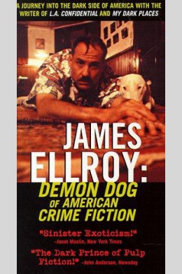 James Ellroy: Demon Dog of American Crime Fiction