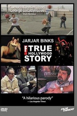 JarJar Binks: The F! True Hollywood Story