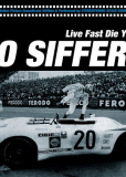 Jo Siffert: Live Fast - Die Young