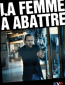 La femme à abattre