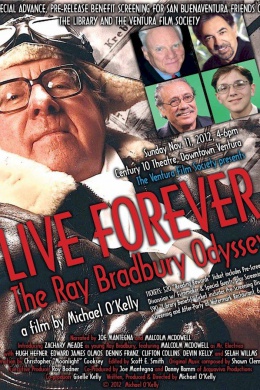 Live Forever: A Ray Bradbury Odyssey
