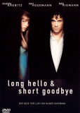 Long Hello and Short Goodbye