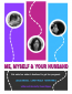 Me, Myself & Your Husband
