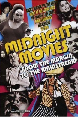 Midnight Movies: From the Margin to the Mainstream