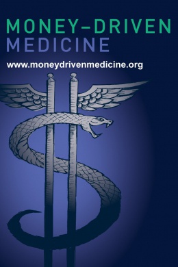 Money Driven Medicine