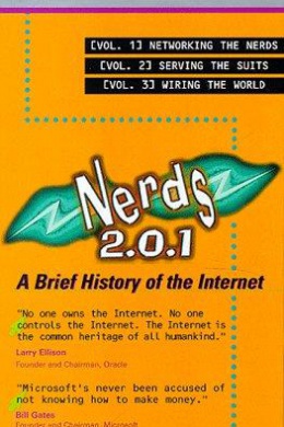 Nerds 2.0.1: A Brief History of the Internet