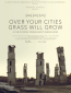 Over Your Cities Grass Will Grow