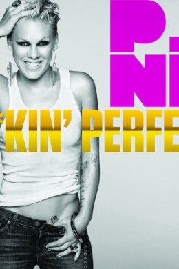 P!nk: Fuckin Perfect