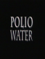 Polio Water