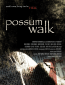 Possum Walk