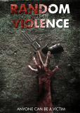 Random Acts of Violence