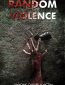 Random Acts of Violence