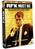 RFK Must Die: The Assassination of Bobby Kennedy