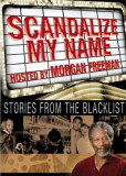 Scandalize My Name: Stories from the Blacklist