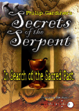 Secrets of the Serpent: In Search of the Sacred Past