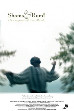 Shams &amp; Rumi: The Fragrance of Axis Mundi