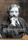 Sholem Aleichem: Laughing in the Darkness