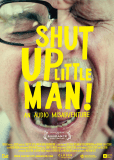 Shut Up Little Man! An Audio Misadventure