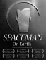 Spaceman on Earth