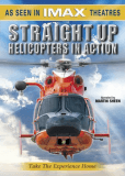 Straight Up: Helicopters in Action