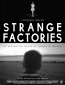 Strange Factories